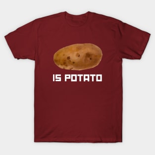 is potato T-Shirt